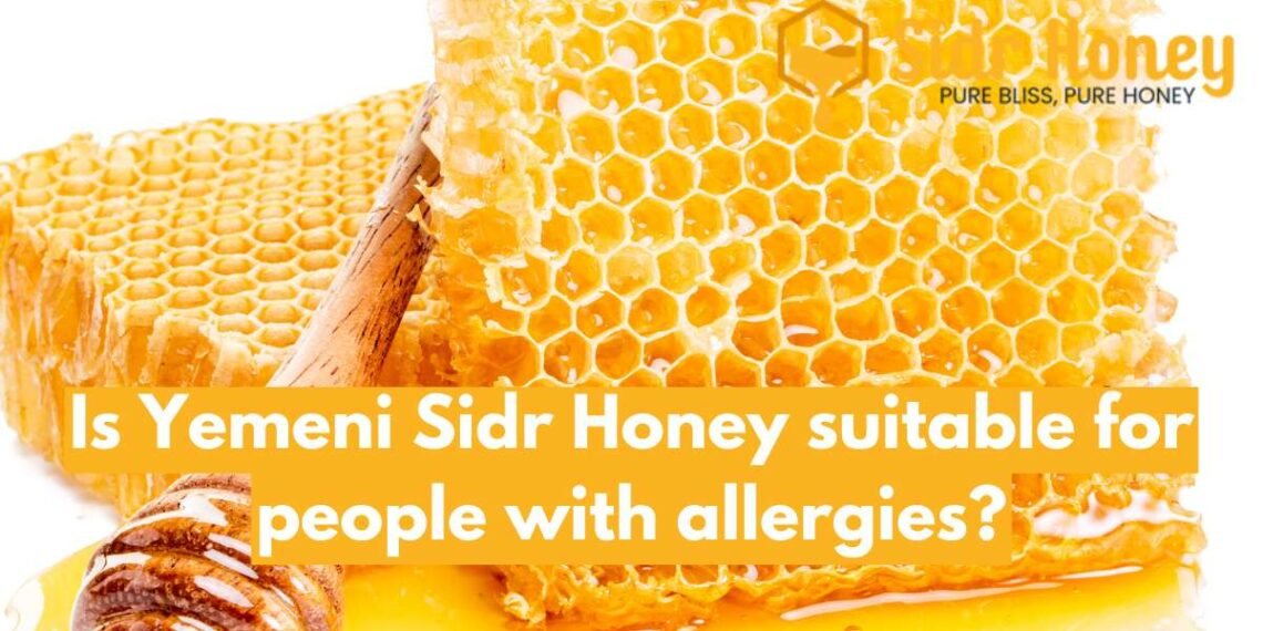 Is Yemeni Sidr Honey Suitable for People With Allergies?