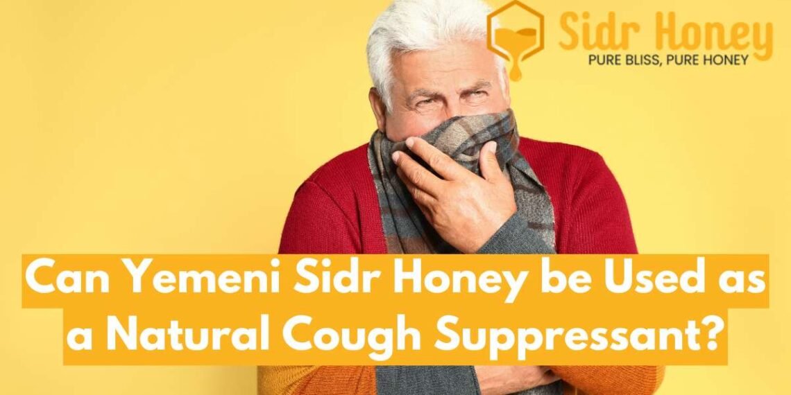 Can Yemeni Sidr Honey be Used as a Natural Cough Suppressant?